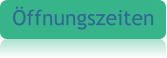 Öffnungszeiten